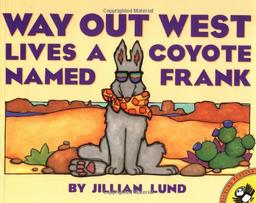 Way Out West Lives a Coyote Named Frank (Picture Puffins)