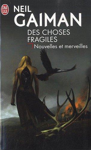 Des choses fragiles : nouvelles et merveilles