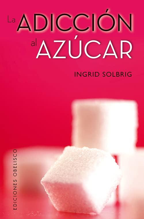 La adicción al azúcar (SALUD Y VIDA NATURAL)