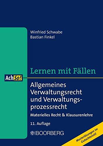 Allgemeines Verwaltungsrecht und Verwaltungsprozessrecht: Materielles Recht & Klausurenlehre Musterlösungen im Gutachtenstil (AchSo! Lernen mit Fällen)