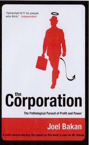 Corporation: The Pathological Pursuit of Profit and Power