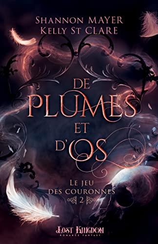 De plumes et d'os : Le jeu des couronnes 2