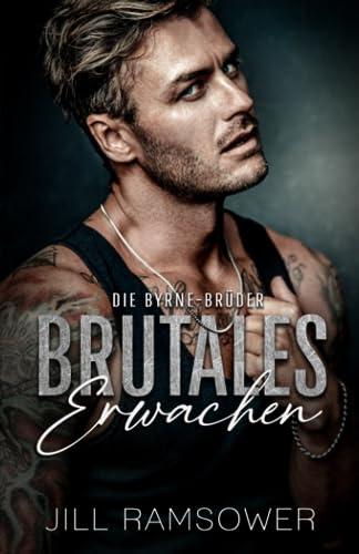 Brutales Erwachen: Eine Mafia-Romanze (Die Byrne-Brüder, Band 2)