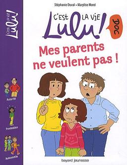 Mes parents ne veulent pas !