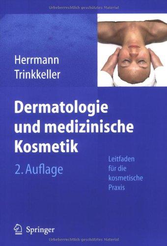 Dermatologie und medizinische Kosmetik: Leitfaden für die kosmetische Praxis