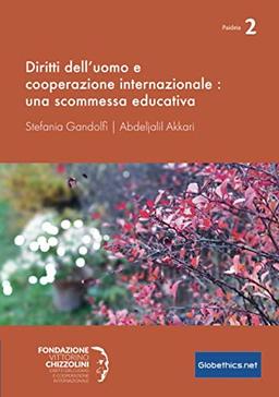 Diritti dell’uomo e cooperazione internazionale: una scommessa educativa (Paideia, Band 2)