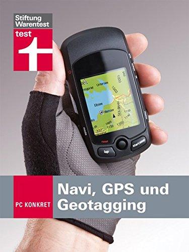 PC-konkret - Navi, GPS und Geotagging: Der Wegweiser zum Freizeittrend