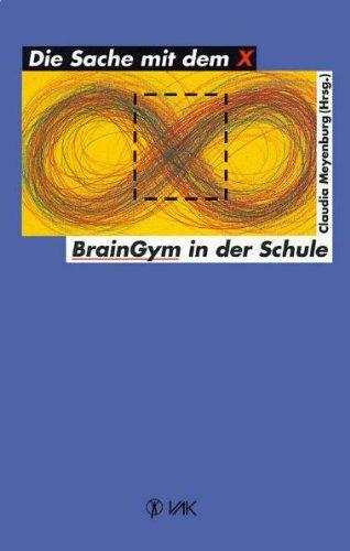 Die Sache mit dem X. Brain - Gym in der Schule