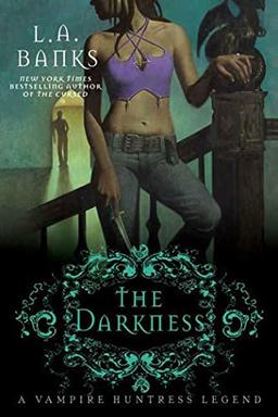 The Darkness: A Vampire Huntress Legend