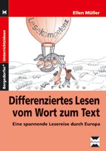 Differenziertes Lesen vom Wort zum Text: Eine spannende Lesereise durch Europa (3. und 4. Klasse)