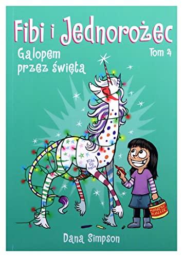 Galopem przez ĹwiÄta. Fibi i jednoroĹzec (Tom 4) - Dana Simpson [KOMIKS]