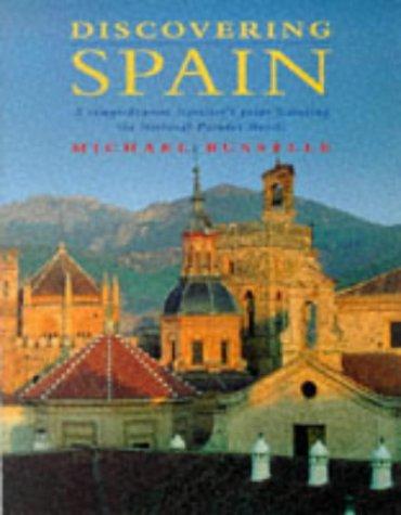 Discovering Spain: A Comprehensive Traveller's Guide Featuring the National Parador Hotels