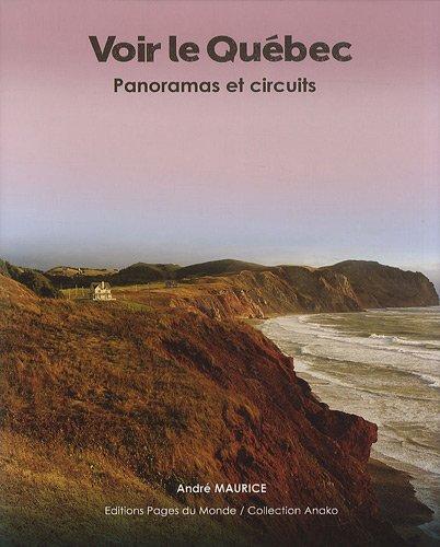 Voir le Québec : panoramas et circuits