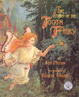 The Story of the Tooth Fairy: A Magical Tale for Childern of Every Age