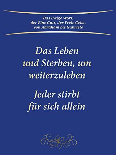 Das Leben und Sterben, um weiterzuleben. Jeder stirbt für sich allein