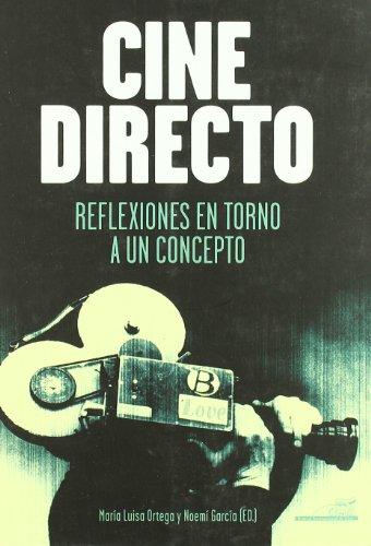 Cine directo : reflexiones en torno a un concepto (Cine (t & B))