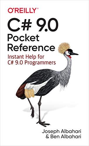 C# 9.0 Pocket Reference: Instant Help for C# 9.0 Programmers