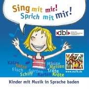 Sing mit mir - Sprich mit mir!: Kinder mit Musik in Sprache baden