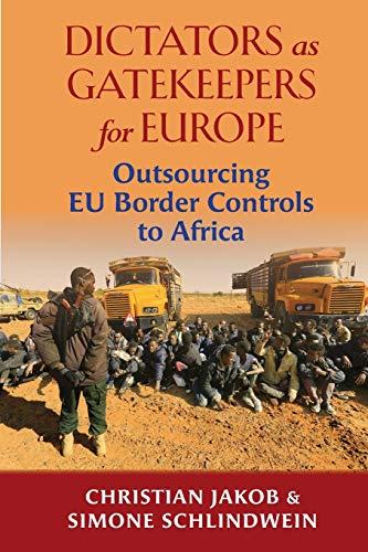 Dictators as Gatekeepers: Outsourcing EU border ¿controls to Africa