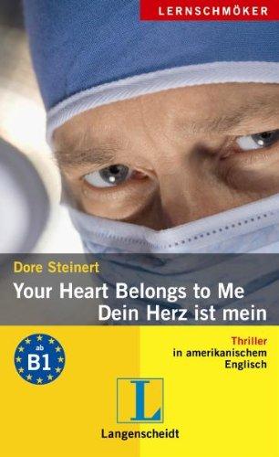 Your Heart Belongs to me - Dein Herz ist mein: Thriller ab B1 in amerikanischem Englisch