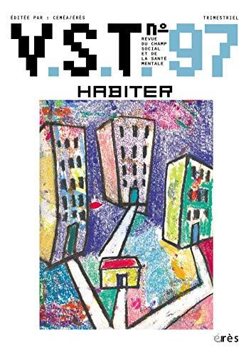 VST, n° 97. Habiter