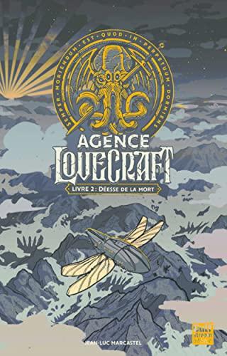 Agence Lovecraft. Vol. 2. Déesse de la mort