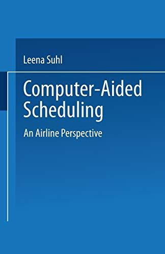 Computer-Aided Scheduling: An Airline Perspective (German Edition)