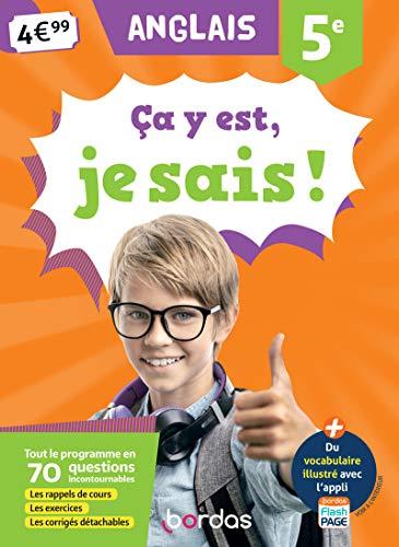 Ca y est, je sais ! anglais 5e : tout le programme en 70 questions incontournables : les rappels de cours, les exercices, les corrigés détachables