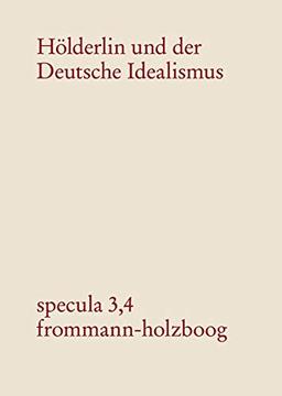 Hölderlin und der Deutsche Idealismus: Band 4: Von Nürtingen bis zum Tübinger Turm (1800-43)