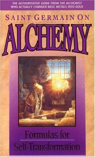 Saint Germain on Alchemy: Formulas for Self-Transformation