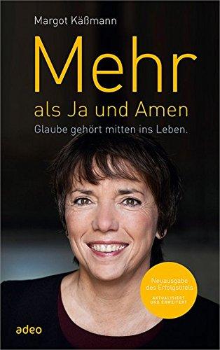 Mehr als Ja und Amen: Glaube gehört mitten ins Leben.