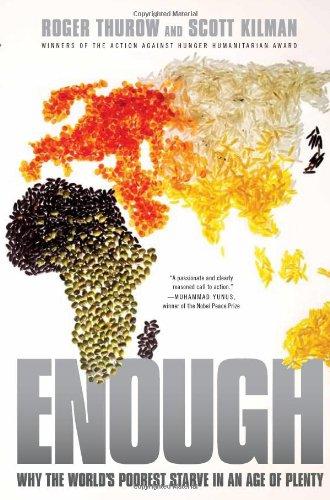 Enough: Why the World's Poorest Starve in an Age of Plenty