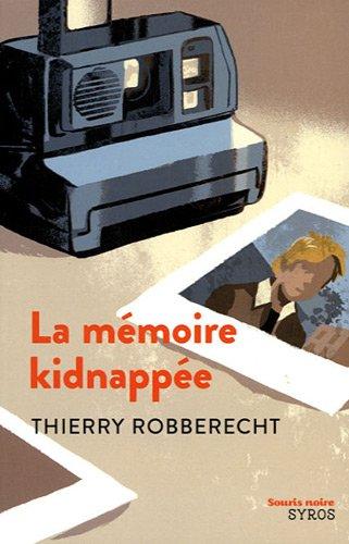 La mémoire kidnappée