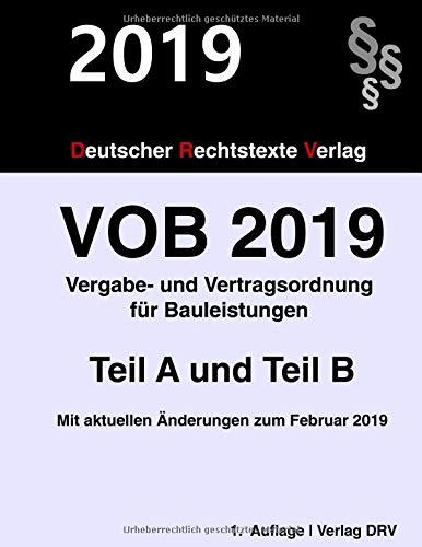 VOB 2019 Vergabe- und Vertragsordnung für Bauleistungen: Teil A und Teil B