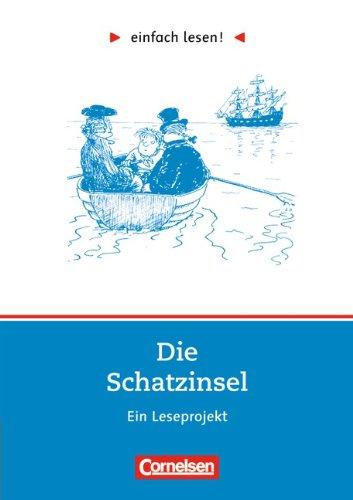 einfach lesen! - Für Lesefortgeschrittene: Niveau 2 - Die Schatzinsel: Ein Leseprojekt zu dem gleichnamigen Abenteuerroman von R. L. Stevenson. ... Abenteuerroman v. R.L. Stevenson