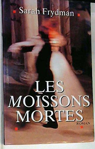 LES MOISSONS MORTES