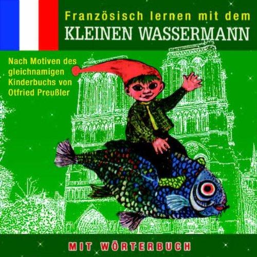 Kleine Wassermann,Französisch Lernen mit dem