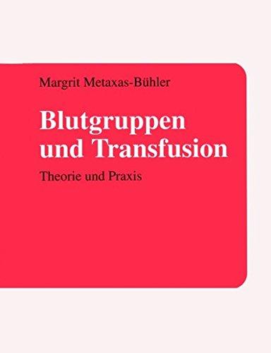 Blutgruppen und Transfusion: Theorie und Praxis