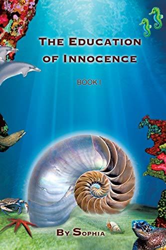 THE EDUCATION OF INNOCENCE: Book I