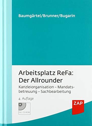 Arbeitsplatz ReFa: Der Allrounder: Kanzleiorganisation - Mandatsbetreuung - Sachbearbeitung