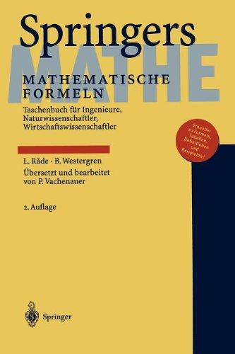 Springers Mathematische Formeln: Taschenbuch für Ingenieure, Naturwissenschaftler, Wirtschaftswissenschaftler