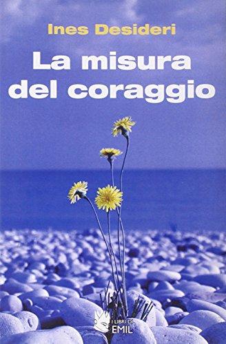 La misura del coraggio