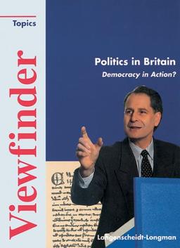 Viewfinder Topics, Politics in Britain: Democracy in Action?