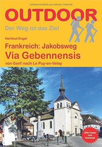 Frankreich: Jakobsweg Via Gebennensis: von Genf nach Le Puy-en-Velay (Der Weg ist das Ziel)