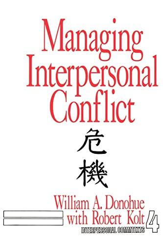 Managing Interpersonal Conflict (Interpersonal Commtexts, 4, Band 4)