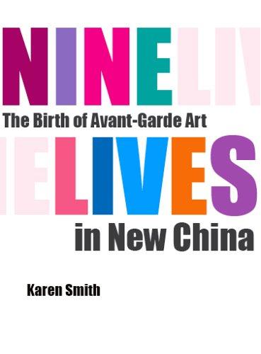 Nine Lives: The Birth of Avant-Garde Art in New China