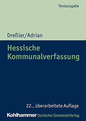 Hessische Kommunalverfassung (Kommunale Schriften für Hessen)