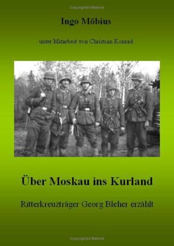 Über Moskau ins Kurland: Ritterkreuzträger Georg Bleher erzählt