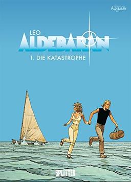 Aldebaran. Band 1: Die Katastrophe