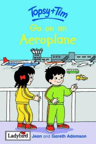 Topsy and Tim Go on an Aeroplane (Topsy & Tim)